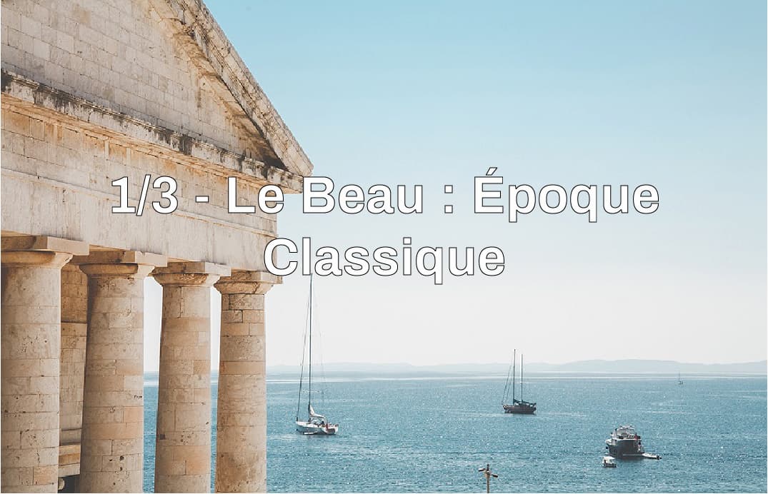 Le Beau époque Classique
